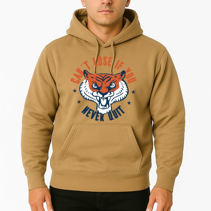 Can't Lose If You Never Quit Tiger Hustle Motivation Hoodie