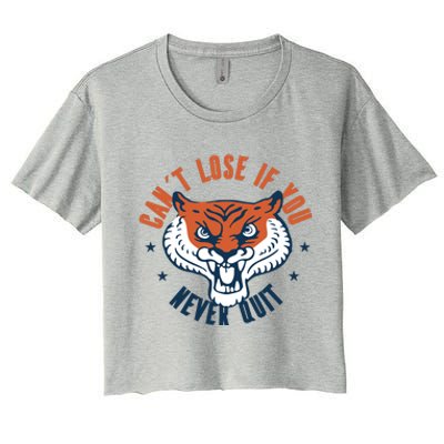 Can't Lose If You Never Quit Tiger Hustle Motivation Women's Crop Top Tee