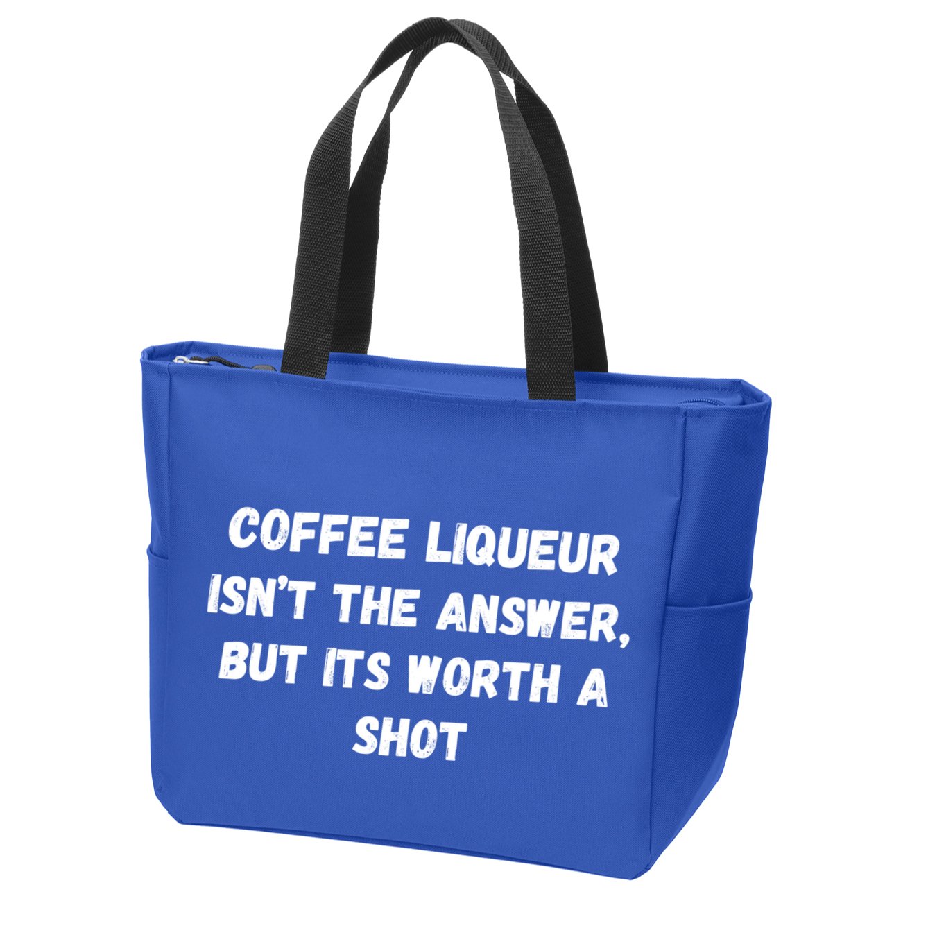 Coffee Liqueur IsnT The Answer But Its Worth A Shot Gift Zip Tote Bag