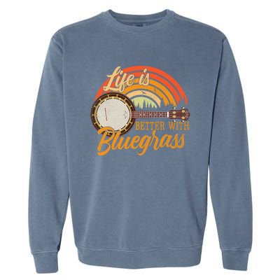 Cute Life Is Better With Bluegrass Cool Gift Funny Music Lover Gift Garment-Dyed Sweatshirt