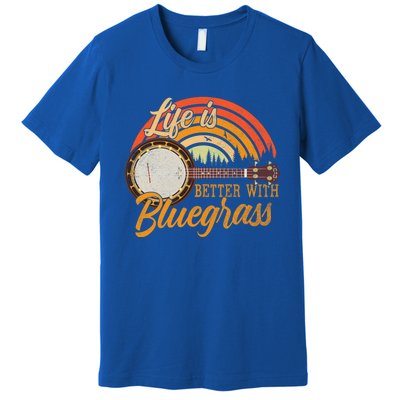 Cute Life Is Better With Bluegrass Cool Gift Funny Music Lover Gift Premium T-Shirt