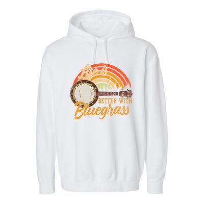 Cute Life Is Better With Bluegrass Cool Gift Funny Music Lover Gift Garment-Dyed Fleece Hoodie