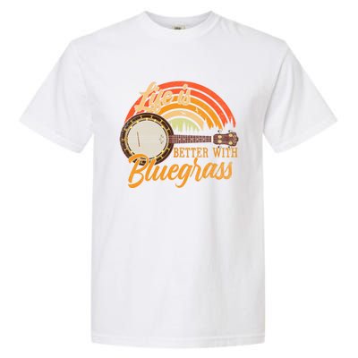 Cute Life Is Better With Bluegrass Cool Gift Funny Music Lover Gift Garment-Dyed Heavyweight T-Shirt