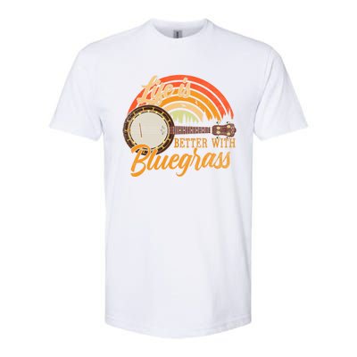 Cute Life Is Better With Bluegrass Cool Gift Funny Music Lover Gift Softstyle CVC T-Shirt