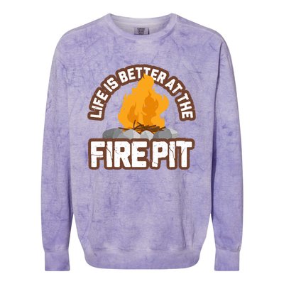 Campfire Life Is Better At The Firepit Camping Campsite Fire Colorblast Crewneck Sweatshirt