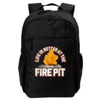 Campfire Life Is Better At The Firepit Camping Campsite Fire Backpack