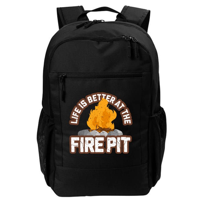 Campfire Life Is Better At The Firepit Camping Campsite Fire Backpack