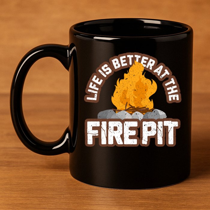 Campfire Life Is Better At The Firepit Camping Campsite Fire 11oz C Handle Ceramic Mug