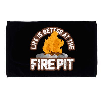 Campfire Life Is Better At The Firepit Camping Campsite Fire Microfiber Hand Towel