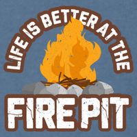 Campfire Life Is Better At The Firepit Camping Campsite Fire Garment-Dyed Sweatshirt