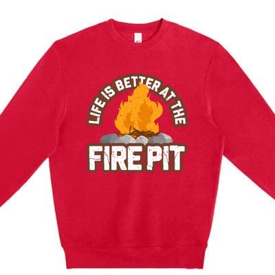 Campfire Life Is Better At The Firepit Camping Campsite Fire Premium Crewneck Sweatshirt