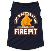 Campfire Life Is Better At The Firepit Camping Campsite Fire Doggie Tank