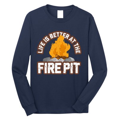 Campfire Life Is Better At The Firepit Camping Campsite Fire Long Sleeve Shirt