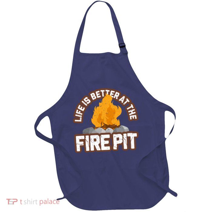 Campfire Life Is Better At The Firepit Camping Campsite Fire Apron