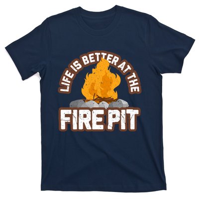 Campfire Life Is Better At The Firepit Camping Campsite Fire T-Shirt