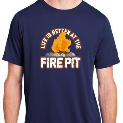 Campfire Life Is Better At The Firepit Camping Campsite Fire Adult ChromaSoft Performance T-Shirt