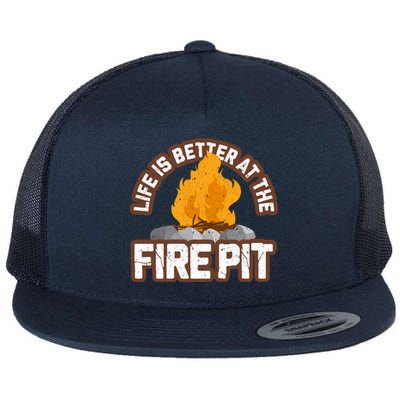 Campfire Life Is Better At The Firepit Camping Campsite Fire Flat Bill Trucker Hat