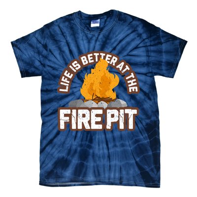 Campfire Life Is Better At The Firepit Camping Campsite Fire Tie-Dye T-Shirt