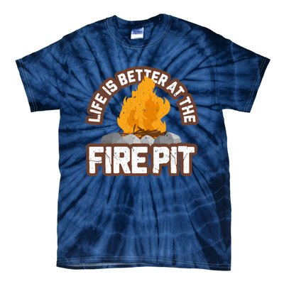 Campfire Life Is Better At The Firepit Camping Campsite Fire Tie-Dye T-Shirt