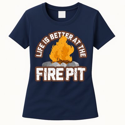 Campfire Life Is Better At The Firepit Camping Campsite Fire Womens T-Shirt