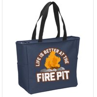 Campfire Life Is Better At The Firepit Camping Campsite Fire Zip Tote Bag