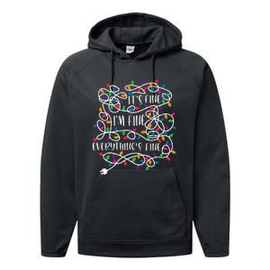 Christmas Lights IM Fine Everything Is Fine Ugly Christmas Performance Fleece Hoodie