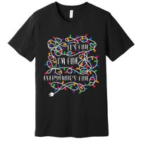 Christmas Lights IM Fine Everything Is Fine Ugly Christmas Premium T-Shirt