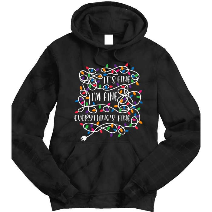 Christmas Lights IM Fine Everything Is Fine Ugly Christmas Tie Dye Hoodie