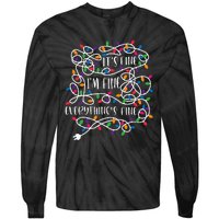 Christmas Lights IM Fine Everything Is Fine Ugly Christmas Tie-Dye Long Sleeve Shirt