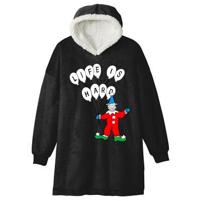 Clown Life Is Hard Hooded Wearable Blanket