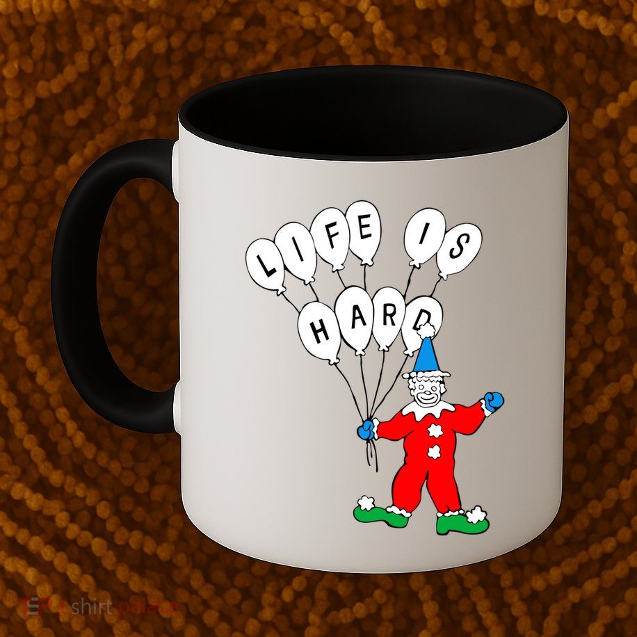 Clown Life Is Hard Mug