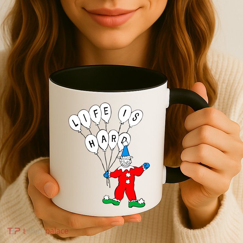 Clown Life Is Hard Mug