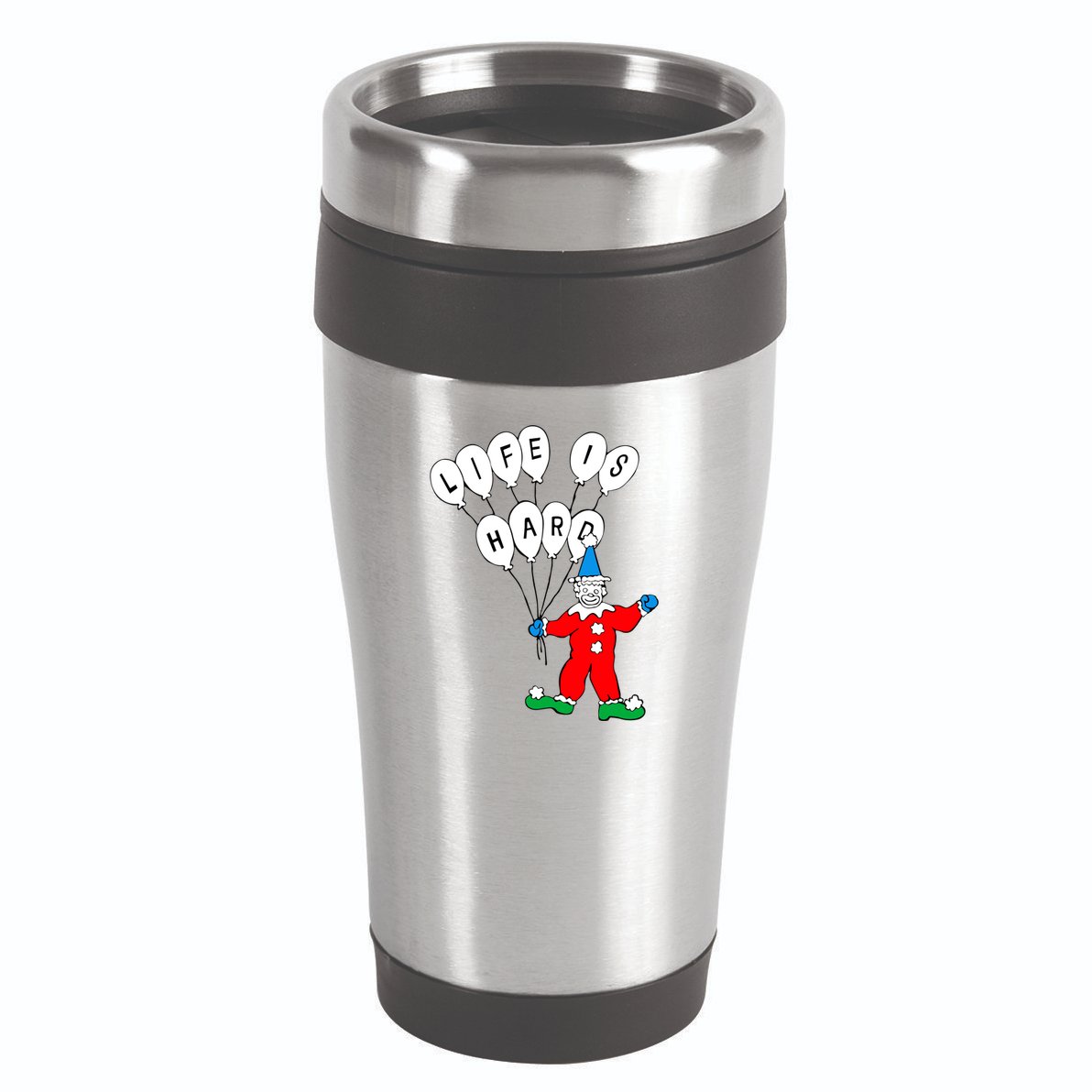 Clown Life Is Hard 16oz Travel Tumbler