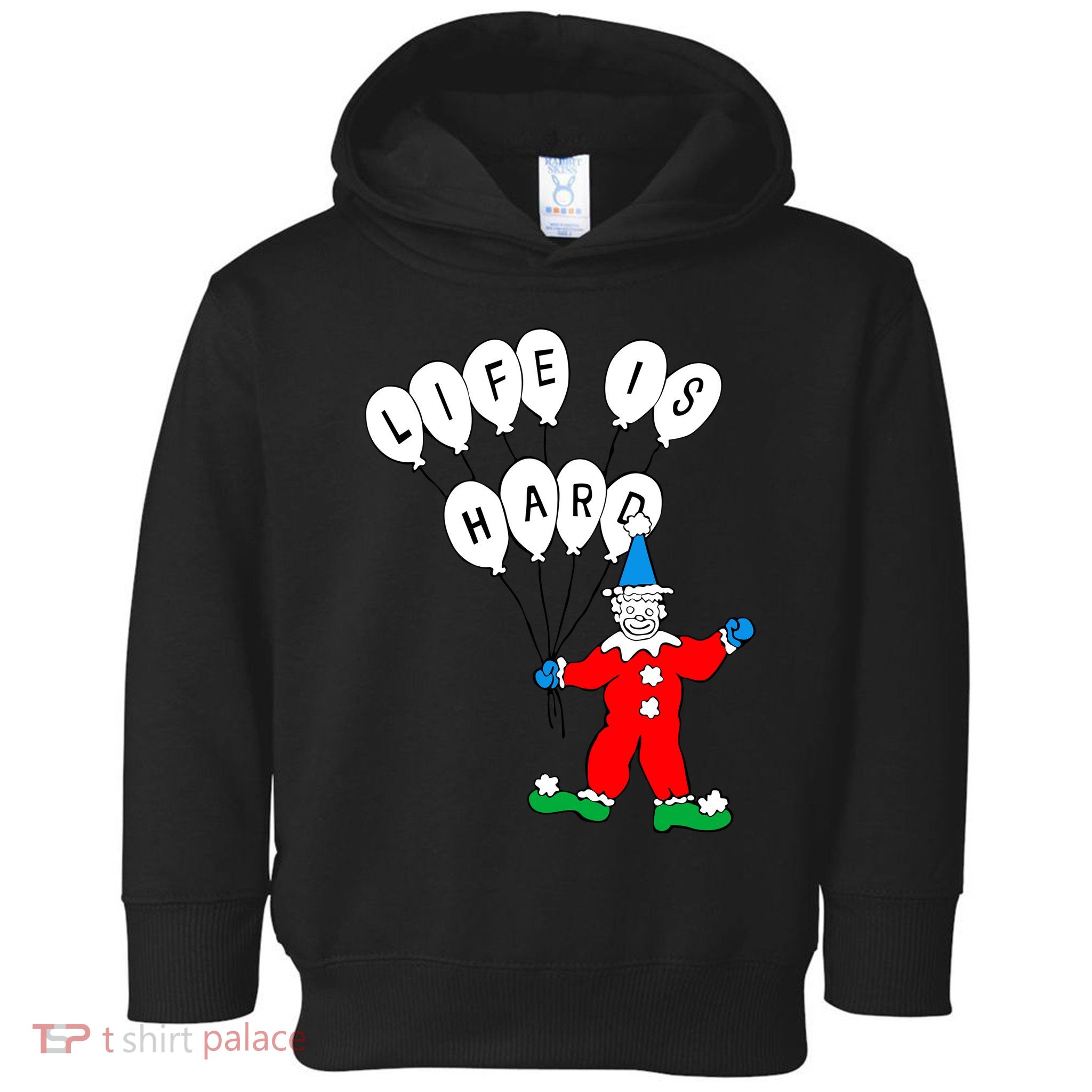 Clown Life Is Hard Toddler Hoodie