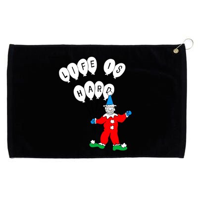 Clown Life Is Hard Grommeted Golf Towel