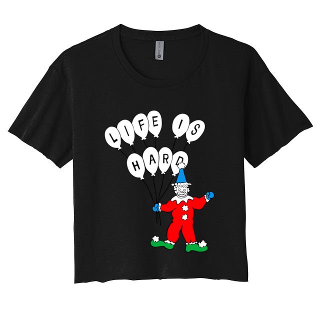 Clown Life Is Hard Crop Top