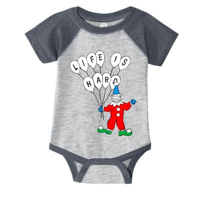 Clown Life Is Hard Infant Baby Jersey Bodysuit