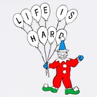 Clown Life Is Hard Garment-Dyed Sweatshirt