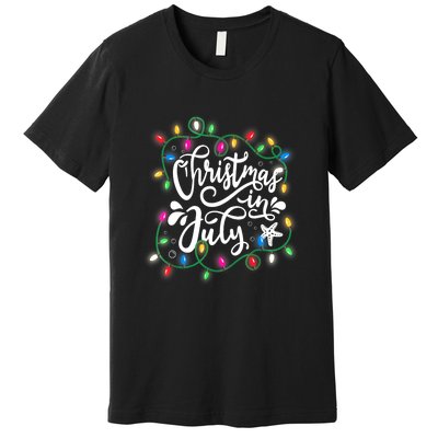 Christmas Lights In July Funny Summer Xmas Gift Premium T-Shirt