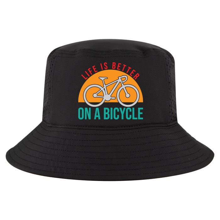 Cycling Life Is Better On A Bicycle Gift Cool Comfort Performance Bucket Hat