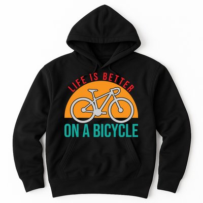 Cycling Life Is Better On A Bicycle Gift Hoodie