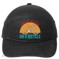 Cycling Life Is Better On A Bicycle Gift 7-Panel Snapback Hat