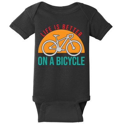 Cycling Life Is Better On A Bicycle Gift Baby Bodysuit