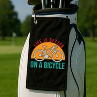 Cycling Life Is Better On A Bicycle Gift Golf Towel