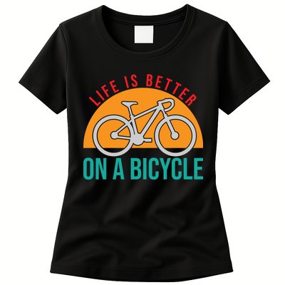 Cycling Life Is Better On A Bicycle Gift Womens T-Shirt