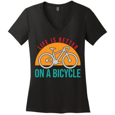 Cycling Life Is Better On A Bicycle Gift Women's V-Neck T-Shirt