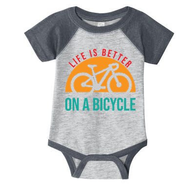 Cycling Life Is Better On A Bicycle Gift Infant Baby Jersey Bodysuit