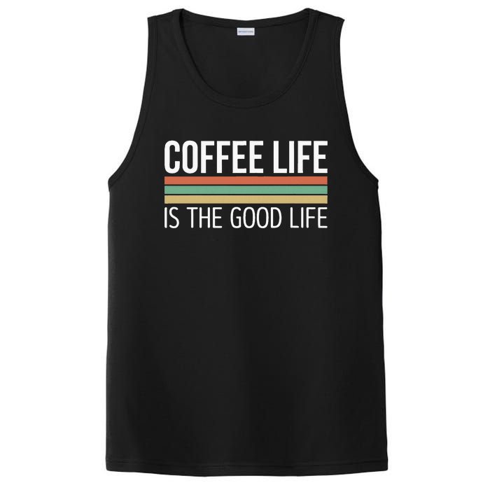 Coffee Life Is The Good Life PosiCharge Competitor Tank