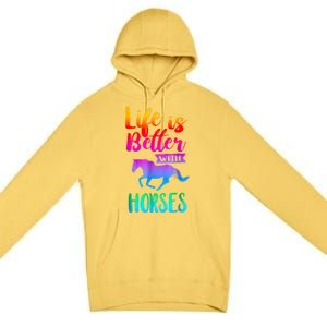 Cute Life Is Better With Horses Horseback Riding Gift Premium Pullover Hoodie