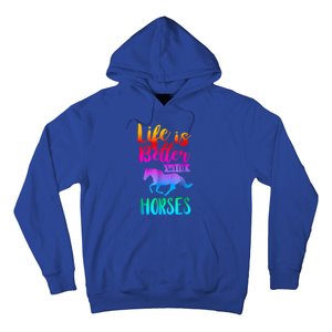 Cute Life Is Better With Horses Horseback Riding Gift Hoodie